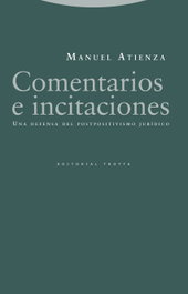 Comentarios e incitaciones, Manuel Atienza - TROTTA EDITORIAL