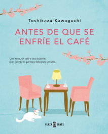 Antes de que se enfríe el café, Toshikazu Kawaguchi - PLAZA & JANES