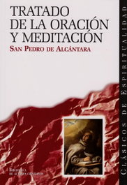BIBL.AUTORES CRISTIANOS, Tratado de la oración y meditación, San Pedro de Alcántara