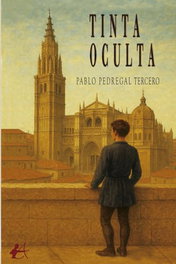 TINTA OCULTA, Pablo Pedregal Tercero - EDITORIAL ADARVE