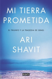 Mi tierra prometida, Ari Shavit - DEBATE