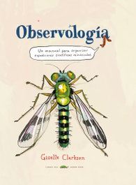 Observologia, Giselle Clarkson - LIBROS DEL ZORRO ROJO