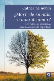¿Morir de envidia o vivir de amor?, Catherine Aubin - SALTERRAE