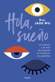Hola, sueño, Dra. Jade Wu - PAIDOS