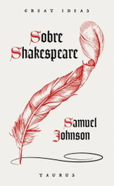 TAURUS Sobre Shakespeare, Samuel Johnson - TAURUS