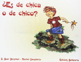 ¿ES DE CHICA O DE CHICO? - S. Bear Bergman - BELLATERRA