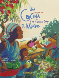 Una cocina tan grande como el mundo, Alain Serres - KOKINOS EDITORIAL
