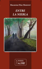 Entre la niebla, Macarena Díaz Monrové - ALFAR EDICIONES