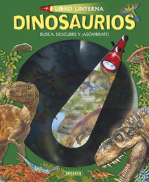 SUSAETA EDICIONES Dinosaurios: busca, descubre y ¡asómbrate! (Libro Linterna)