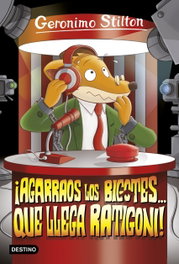 Destino Infantil - ¡Agarraos los bigotes... que llega Ratigoni!, Geronimo Stilton