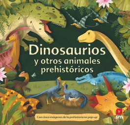 SM, Dinosaurios y animales prehistóricos - Cinco Grandes Pop-Up