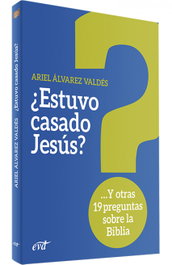 ¿Estuvo casado Jesús?, Ariel Álvarez Valdés - VERBO DIVINO