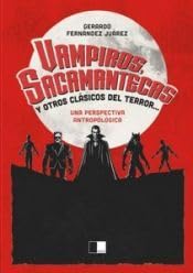 Vampiros, sacamantecas y otros clásicos del terror..., Gerardo Fernández Juárez - CELYA EDITORIAL