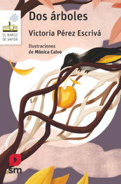 Dos árboles, Victoria Pérez Escrivá - SM