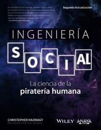 Ingeniería social. La ciencia de la piratería humana, Christopher Hadnagy - ANAYA MULTIMEDIA
