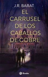 El carrusel de los caballos de cobre, J. R. Barat - BRUÑO