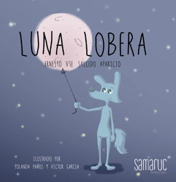 SAMARUC, Luna lobera - Ernesto Salcedo
