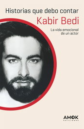 Historias que debo contar, Kabir Bedi - AMOK EDICIONES