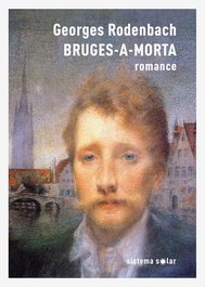 Bruges-a-Morta, Georges Rodenbach - SISTEMA SOLAR