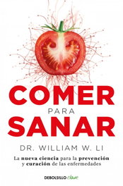 Comer para sanar, Dr. William W. Li - DEBOLSILLO