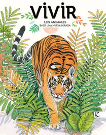 Vivir. Los animales bajo una nueva mirada, Virginie Aladjidi - FAKTORIA K DE LIBROS