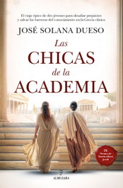 Las chicas de la academia, José Solana Dueño - Almuzara Editorial