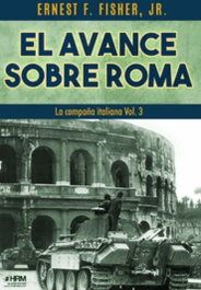 AVANCE SOBRE ROMA. CAMPAÑA ITALIANA VOL3, ERNEST F FISHER JR - HRM