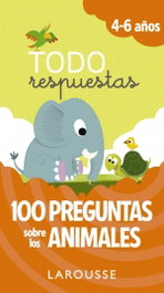 LAROUSSE, TODO RESPUESTAS: 100 PREGUNTAS SOBRE LOS ANIMALES - VV.AA.