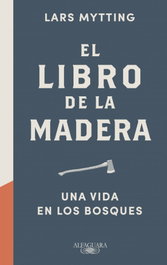 El libro de la madera, Lars Mytting - ALFAGUARA