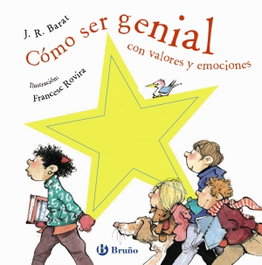 BRUÑO, Cómo ser genial con valores y emociones - J. R. Barat