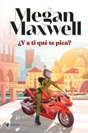 ¿Y a ti qué te pica?, Megan Maxwell - ESENCIA