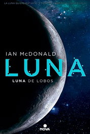 Luna. Luna de lobos, IAN MCDONALD - Penguin Random House Grupo Editorial, S.A.U.