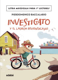 EDEBE, Investigato y el ladrón revientacajas - Pierdomenico Baccalario