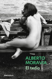 El tedio, Alberto Moravia - DEBOLSILLO