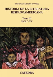 Historia de la literatura hispanoamericana (siglo XX), Trinidad Barrera - CATEDRA