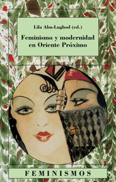Feminismo y modernidad en oriente proximo, Lila Abu-Lughod - CATEDRA