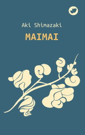 Maimai, Aki Shimazaki - RINOCERONTE EDITORA S.L.