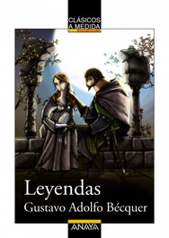 Leyendas, Gustavo Adolfo Bécquer - ANAYA