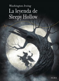 La leyenda de Sleepy Hollow, Washington Irving - ALBA