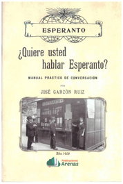 ¿QUIERE USTED HABLAR ESPERANTO?-MANUAL PRACTICO DE CONVERSACION, JOSE GARZON RUIZ - ARENAS