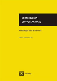 Criminología Conversacional, Gema Varona Martínez - Comares