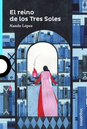 El reino de los tres soles, Nando López - LOQUELEO