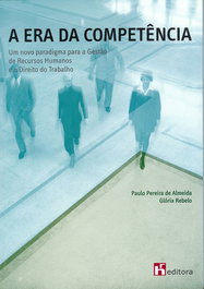EDITORA RH, A Era da Competência: Um novo paradigma para a Gestão de Recursos Humanos e o Direito do Trabalhador - EDITORA RH