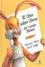 UNALUNA, El libro sobre libros del conejo Mateo - Watts, Frances; Legge, David