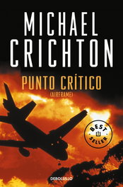 Punto crítico, Michael Crichton - DEBOLSILLO