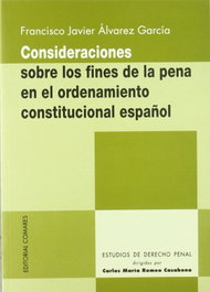 COMARES, Consideraciones sobre los fines de la pena en el ordenamiento constitucional esp - Alvarez García, Francisco Javier