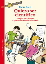 QUIERO SER CIENTÍFICO, Elena Gatti - SIRUELA