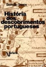 (PORT).HISTORIA DOS DESCOBRIMENTOS PORTUGUESES (PEQ.), Damiao Peres - VERTENTE