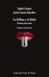VISOR EDITORIAL, La belleza y el dolor, Jesús García Sánchez - VISOR EDITORIAL