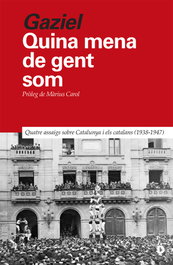 Quina mena de gent som, Agustí Calvet «Gaziel» - DIERESIS